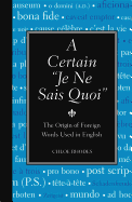 A Certain "Je Ne Sais Quoi": The Origin of Foreign Words Used in English
