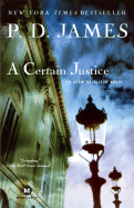 A Certain Justice: An Adam Dalgliesh Novel