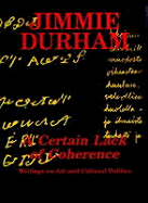 A Certain Lack of Coherence: Writings on Art and Cultural Politics