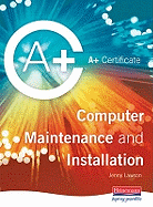 A+ Certificate in Computer Maintenance and Installation Level 2