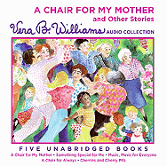A Chair for My Mother and Other Stories CD: A Vera B. Williams Audio Collection