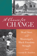 A Chance for Change: Head Start and Mississippi's Black Freedom Struggle