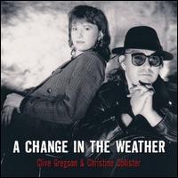 A Change in the Weather - Clive Gregson & Christine Collister