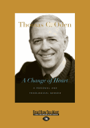 A Change of Heart: A Personal and Theological Memoir