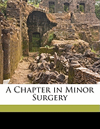 A Chapter in Minor Surgery