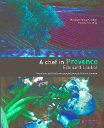 A Chef in Provence - Loubet, Edouard, and Mayle, Peter (Preface by)