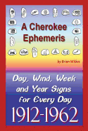 A Cherokee Ephemeris 11: Calculating Your Cherokee Calendar Birth Date, 1912-1962