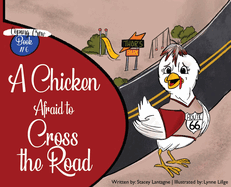A Chicken Afraid to Cross the Road