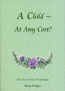 A Child at Any Cost?