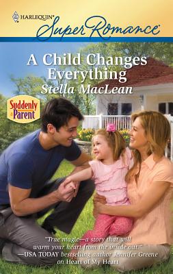A Child Changes Everything - MacLean, Stella