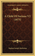 A Child of Fortune V2 (1875)