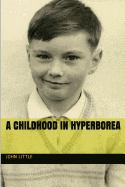 A Childhood in Hyperborea