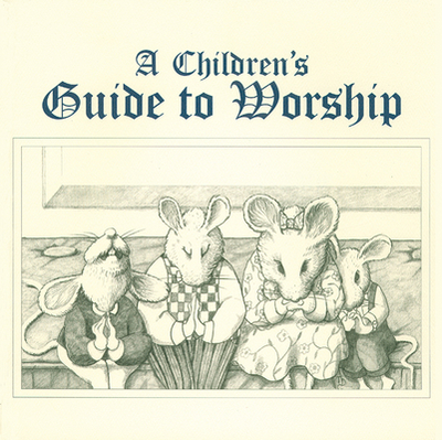 A Children's Guide to Worship - Boling, Ruth L., and Muzzy, Lauren J.