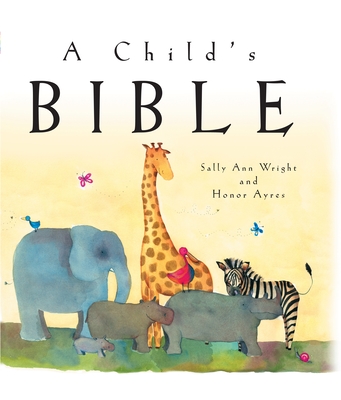 A Child's Bible - Wright, Sally Ann