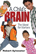 A Childs Brain: The Need for Nurture