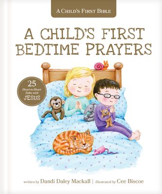 A Child's First Bedtime Prayers: 25 Heart-To-Heart Talks with Jesus - Mackall, Dandi Daley