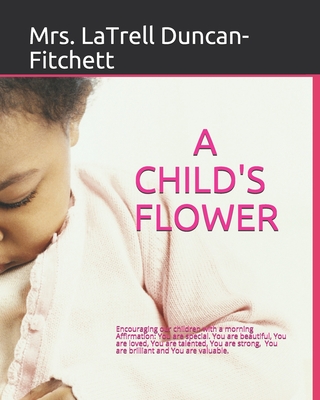 A Child's Flower: Translation in Spanish, Arabic, French, Chinese, Latin - 