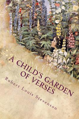 A Child's Garden of Verses: Illustrated - Stevenson, Robert Louis