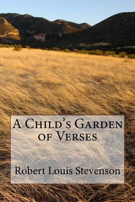 A Child's Garden of Verses - Robert Louis Stevenson