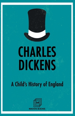 A Child's History of England - Dickens, Charles