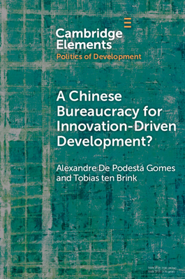 A Chinese Bureaucracy for Innovation-Driven Development? - Gomes, Alexandre De Podest, and ten Brink, Tobias