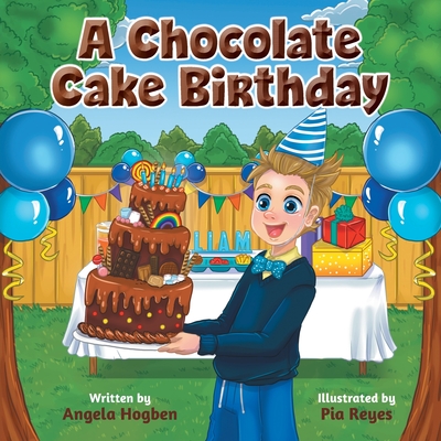 A Chocolate Cake Birthday - Hogben, Angela