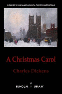 A Christmas Carol-Cuento De Navidad: English-Spanish Parallel Text Classic Edition