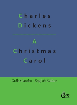 A Christmas Carol - Dickens, Charles, and Grls-Verlag, Redaktion (Editor)