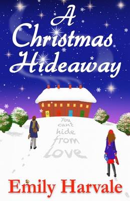 A Christmas Hideaway - Harvale, Emily