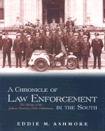 A Chronicle of Law Enforcement in the South: The History of the Jackson, Tennessee, Police Department