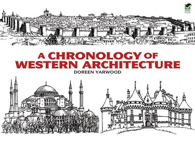 A Chronology of Western Architecture - Yarwood, Doreen