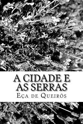 A Cidade E as Serras - De Queiros, Eca