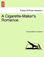 A Cigarette-Maker's Romance.