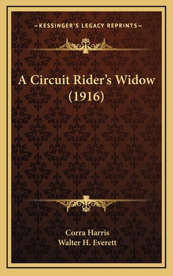 A Circuit Rider's Widow (1916) - Harris, Corra, and Everett, Walter H (Illustrator)