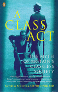 A Class Act: Myth of Britain's Classless Society