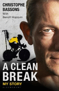 A Clean Break: My Story