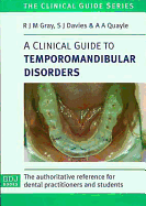 A Clinical Guide to Temporomandibular Disorders