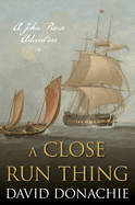 A Close Run Thing: A John Pearce Adventure