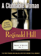 A Clubbable Woman: Dalziel & Pascoe #1 - Hill, Reginald