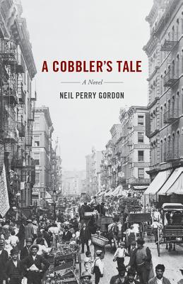 A Cobbler's Tale - Gordon, Neil Perry