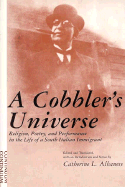 A Cobbler's Universe: Religion, Poetry, and Performance in the Life of a South Italian Immigrant
