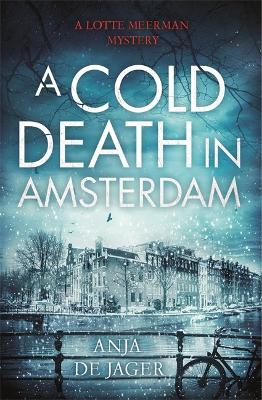 A Cold Death in Amsterdam - de Jager, Anja