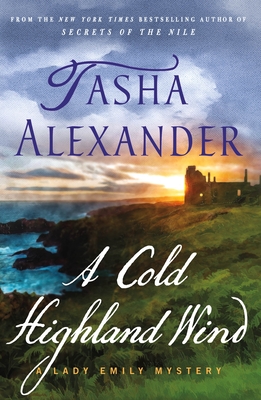 A Cold Highland Wind: A Lady Emily Mystery - Alexander, Tasha