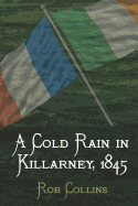A Cold Rain in Killarney, 1845