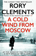A Cold Wind From Moscow: The brand new 2025 thriller from the master of spy fiction