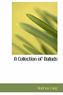 A Collection of Ballads