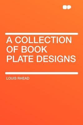 A Collection of Book Plate Designs - Rhead, Louis