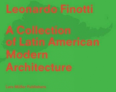 A Collection of Latin American Modern Architecture: Leonardo Finotti