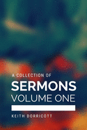 A Collection of Sermons: Volume 1