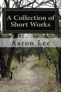 A Collection of Short Works